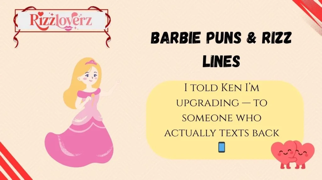 Barbie Puns & Rizz Lines