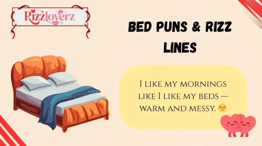 Bed Puns & Rizz Lines