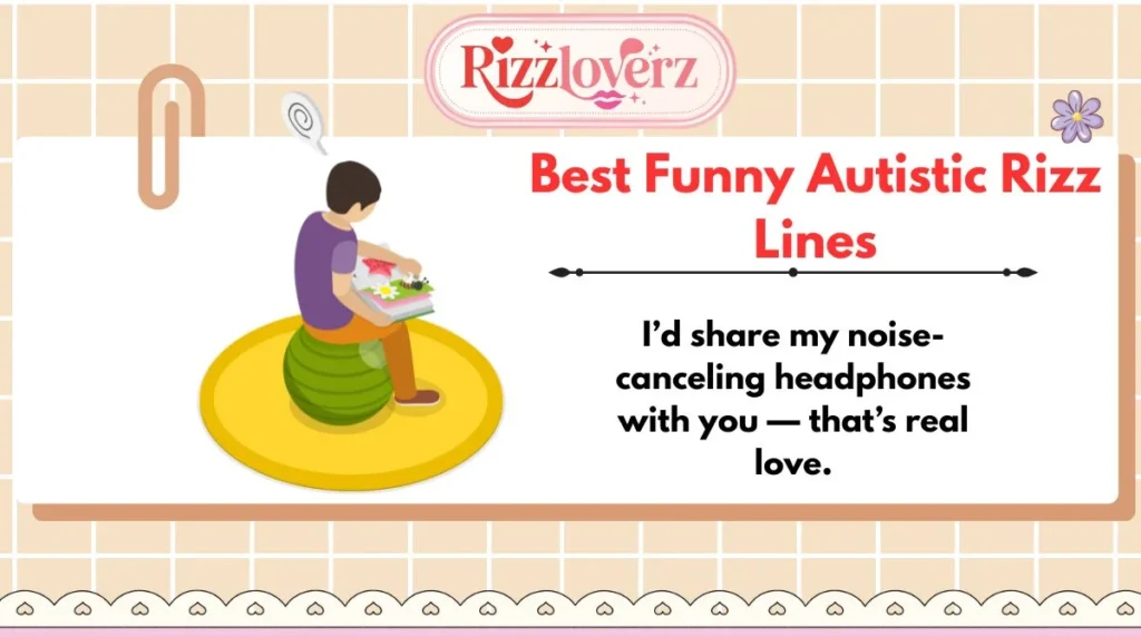 Best Funny Autistic Rizz Lines