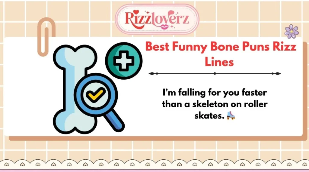 Best Funny Bone Puns Rizz Lines