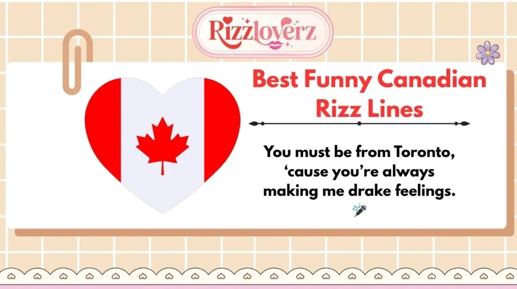 Best Funny Canadian Rizz Lines