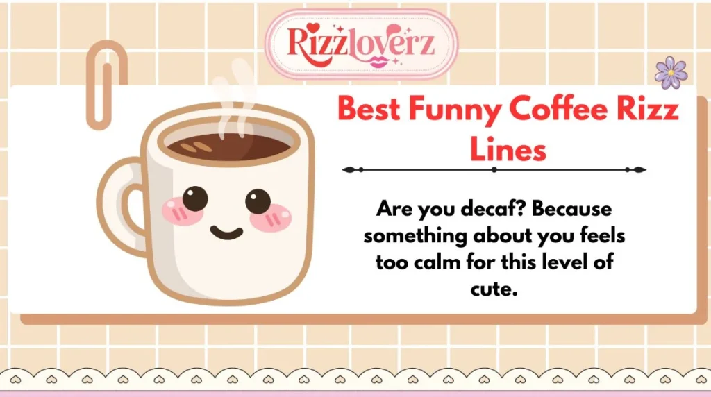 Best Funny Coffee Rizz Lines