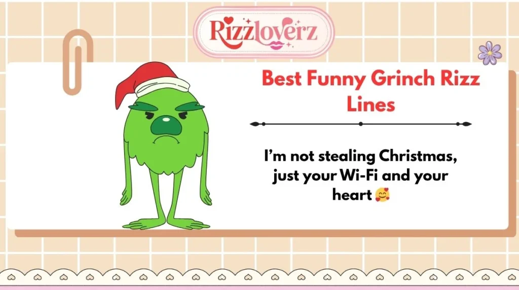 Best Funny Grinch Rizz Lines