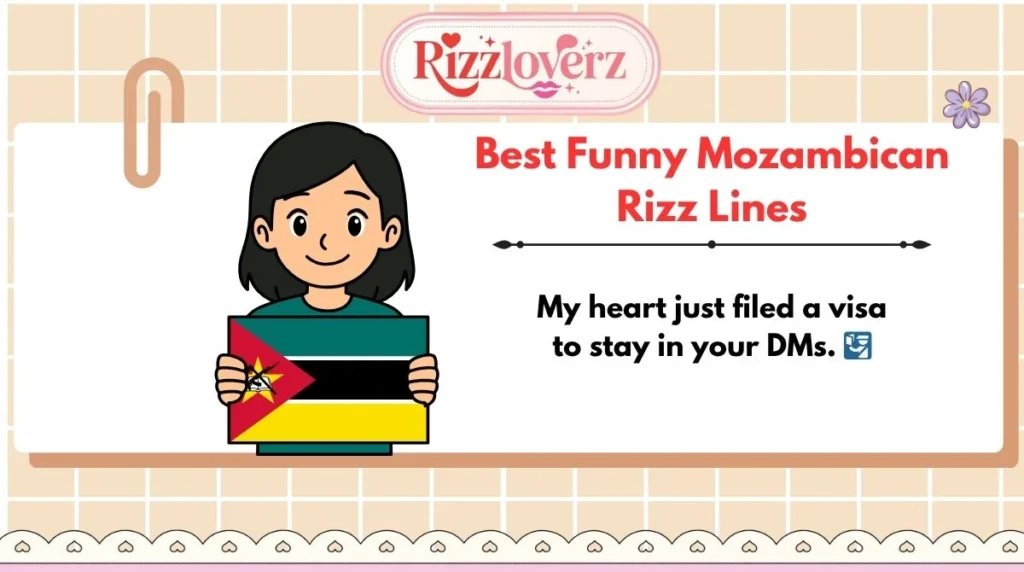 Best Funny Mozambican Rizz Lines