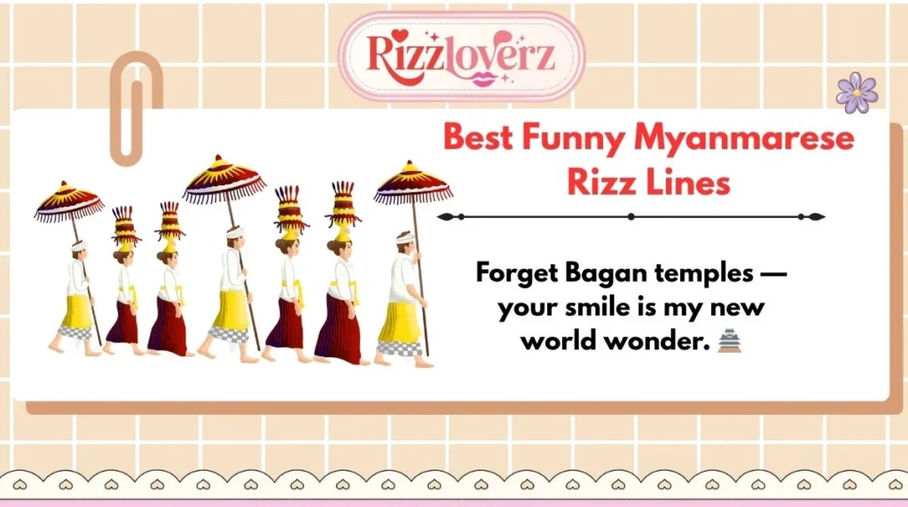 Best Funny Myanmarese Rizz Lines