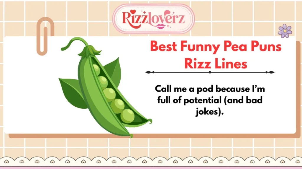 Best Funny Pea Puns Rizz Lines