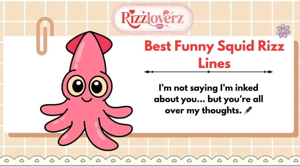 Best Funny Squid Rizz Lines