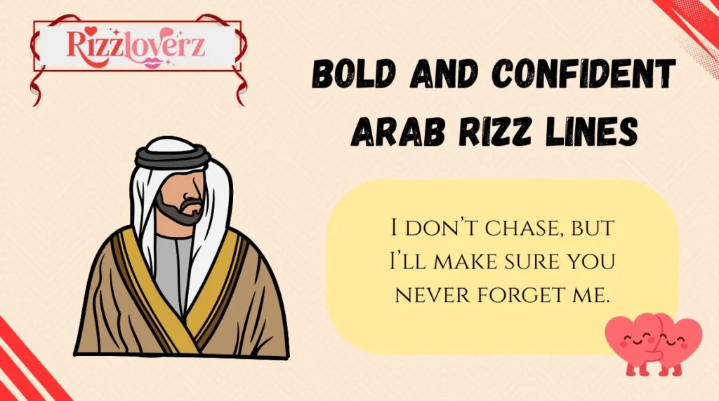 Bold and Confident Arab Rizz Lines