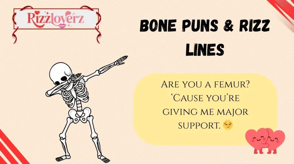 Bone Puns & Rizz Lines