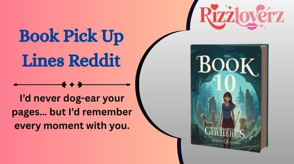 Book Pick Up Lines Reddit