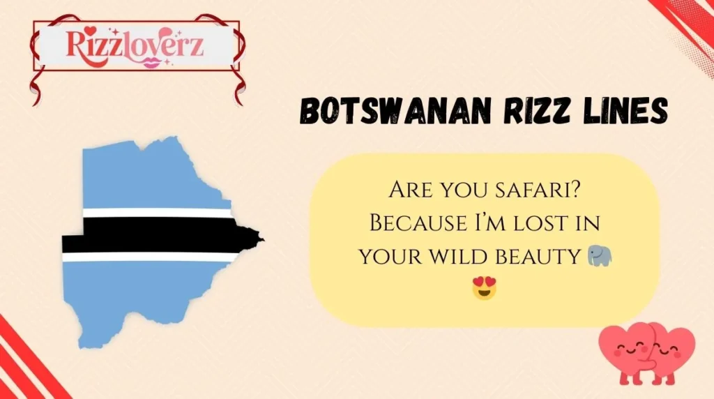 Botswanan Rizz Lines