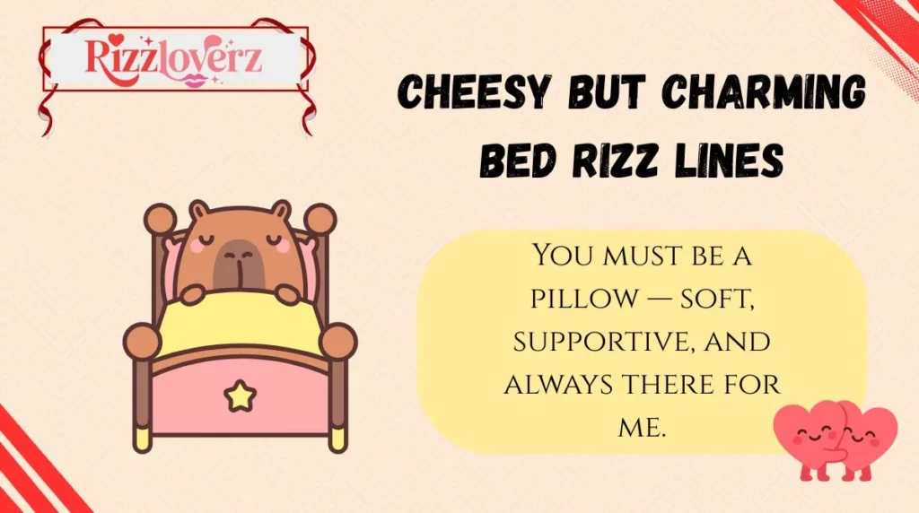 Cheesy but Charming Bed Rizz Lines