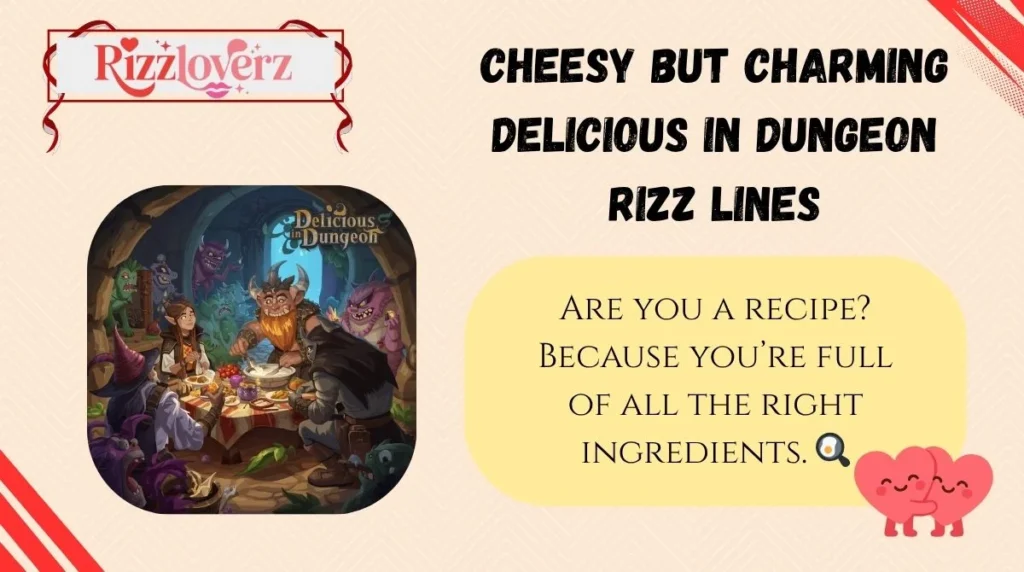 Cheesy but Charming Delicious in Dungeon Rizz Lines