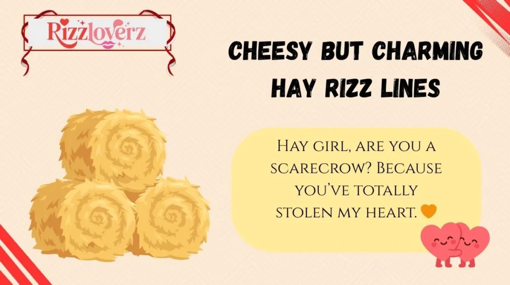 Cheesy but Charming Hay Rizz Lines