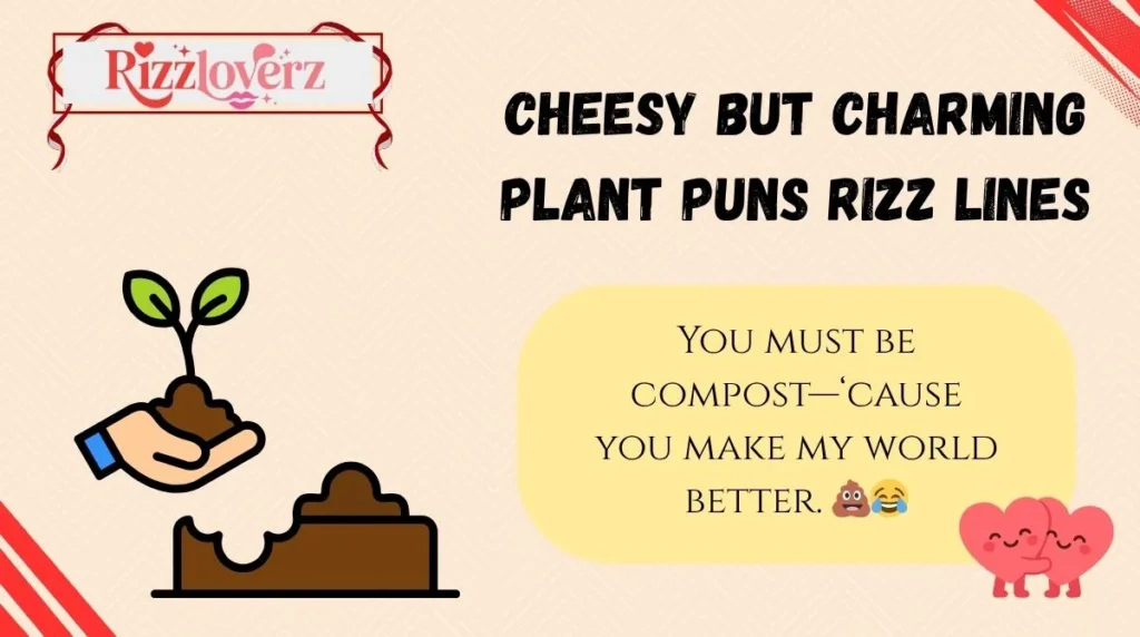 Cheesy but Charming Plant Puns Rizz Lines