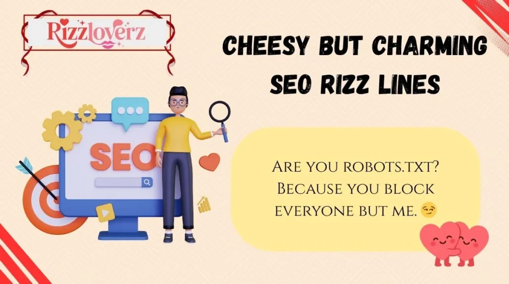 Cheesy but Charming SEO Rizz Lines