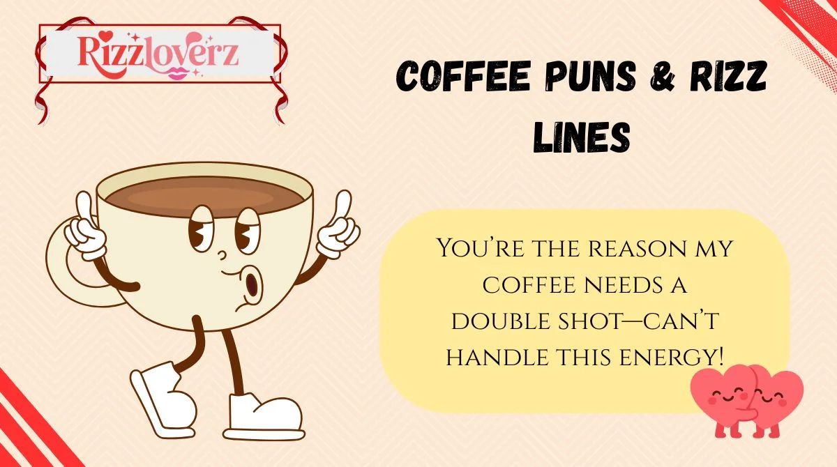 β 140+ Coffee Puns & Rizz Lines Thatβll Espresso Your Love in 2025 ...