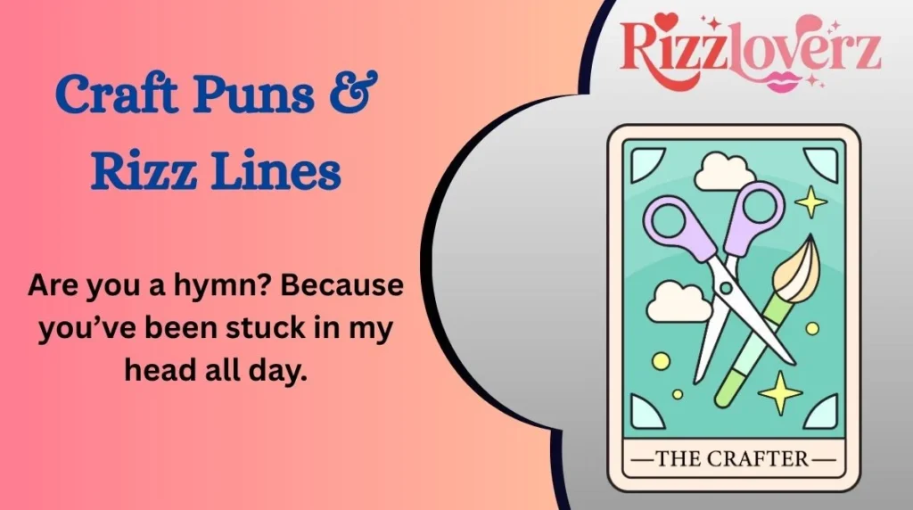 Craft Puns & Rizz Lines