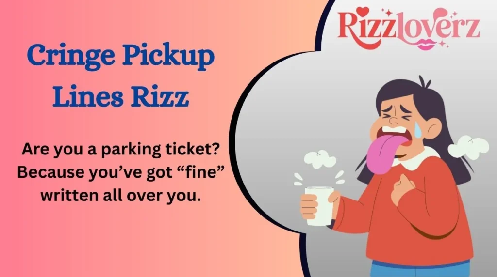 Cringe Pickup Lines Rizz