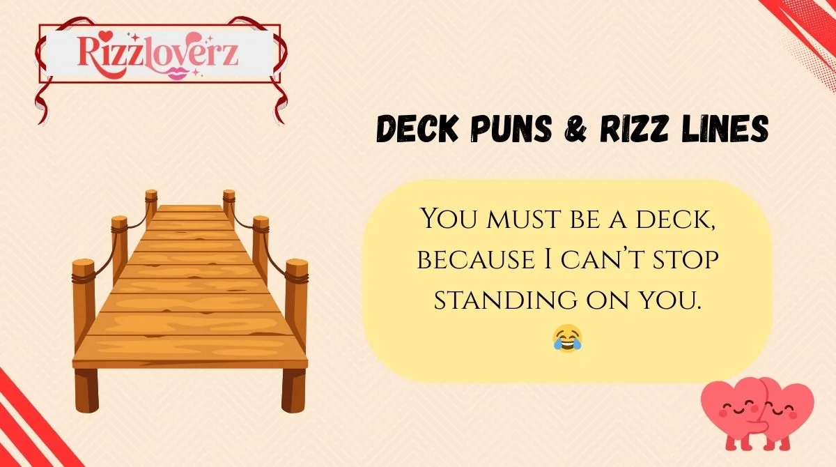 Deck Puns & Rizz Lines