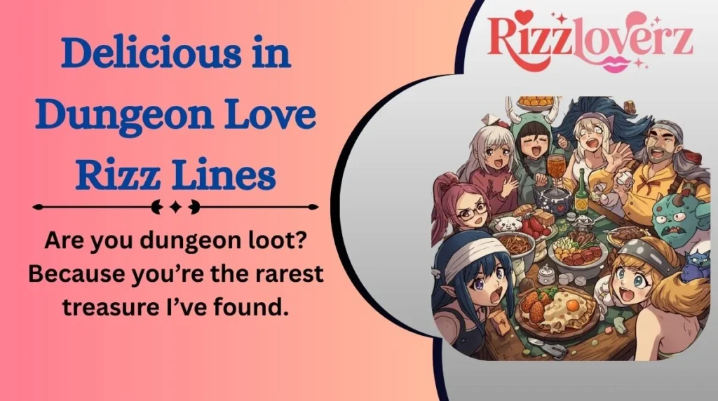 Delicious in Dungeon Love Rizz Lines