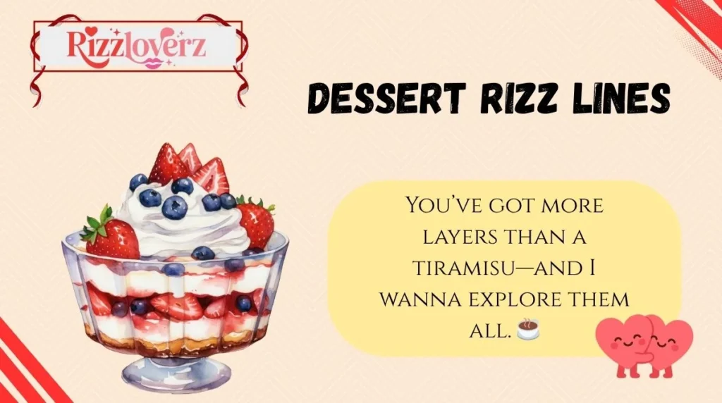 Dessert Rizz Lines