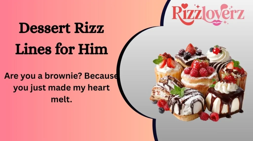 Dessert Rizz Lines for Him