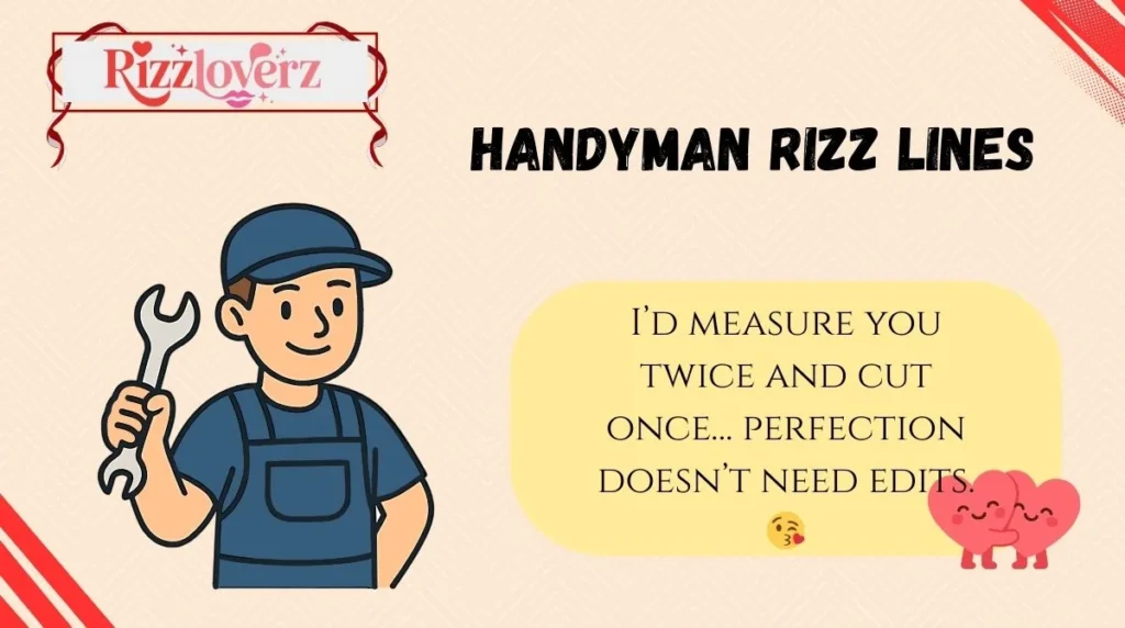 Handyman Rizz Lines