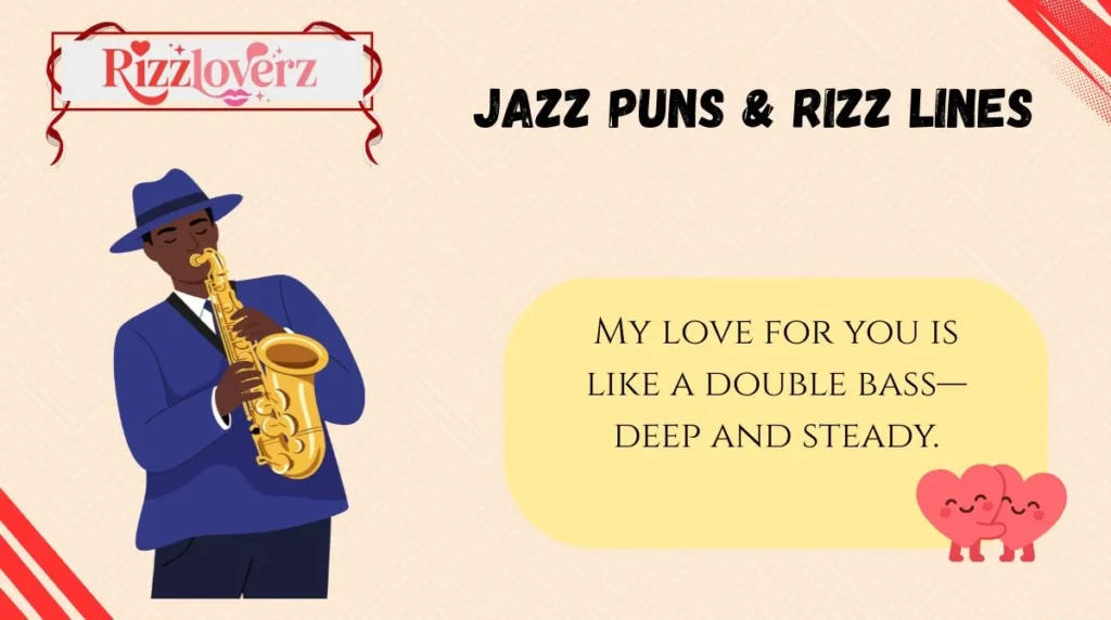 Jazz Puns & Rizz Lines