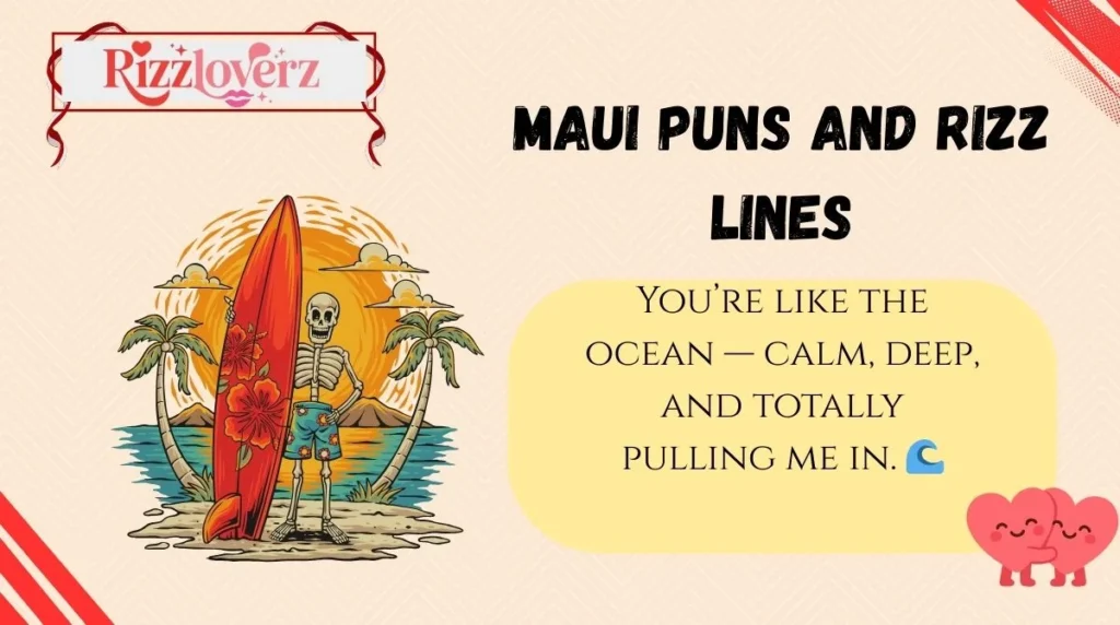 Maui Puns and Rizz Lines