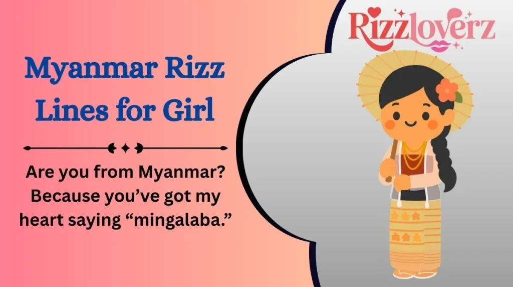 Myanmar Rizz Lines for Girl