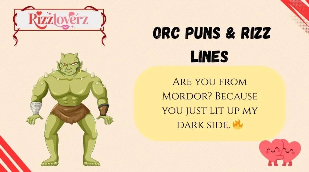 Orc Puns & Rizz Lines