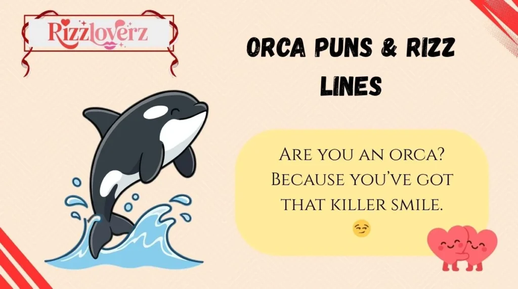 Orca Puns & Rizz Lines