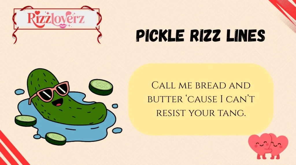 Pickle Rizz Lines