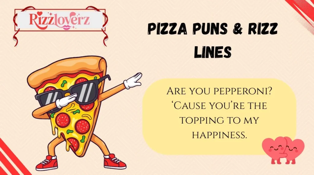 Pizza Puns & Rizz Lines