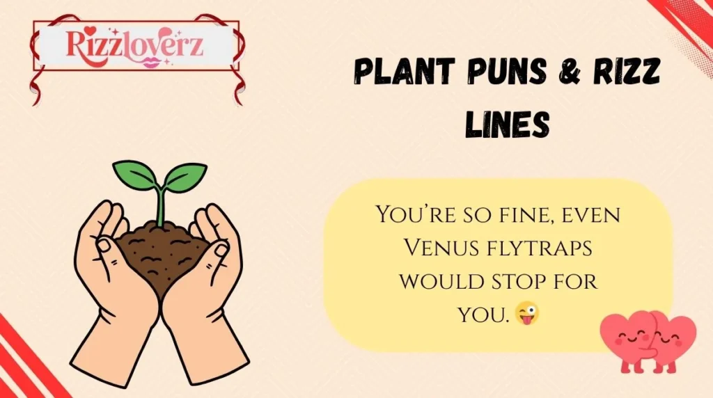 Plant Puns & Rizz Lines