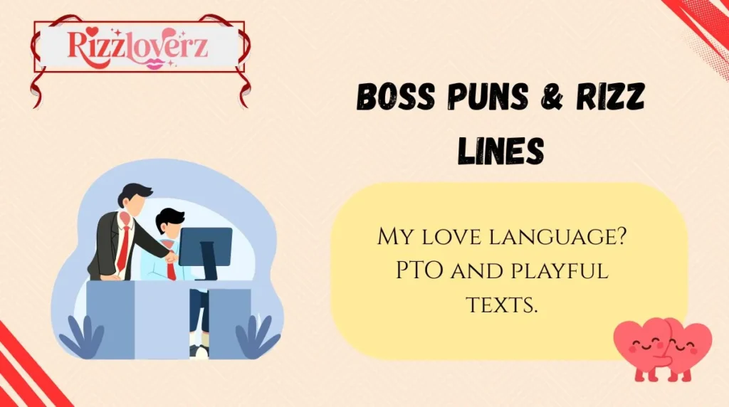 Boss Puns & Rizz Lines
