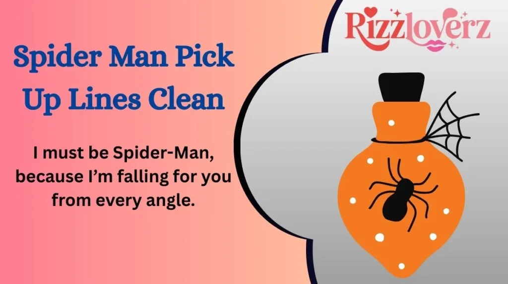 Spider Man Pick Up Lines Clean