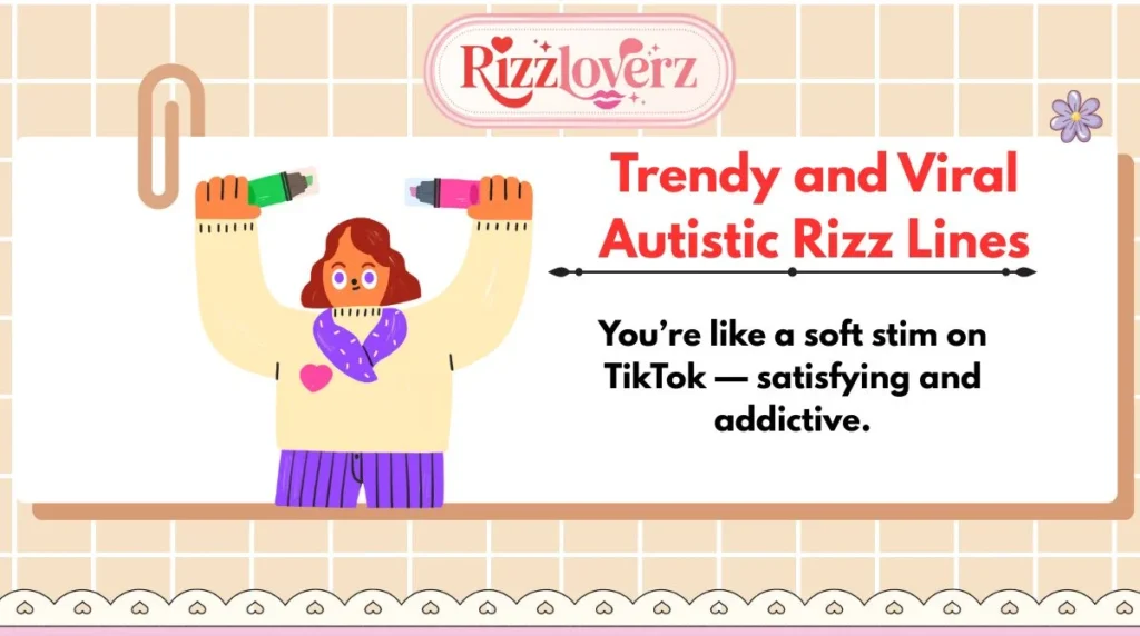 Trendy and Viral Autistic Rizz Lines