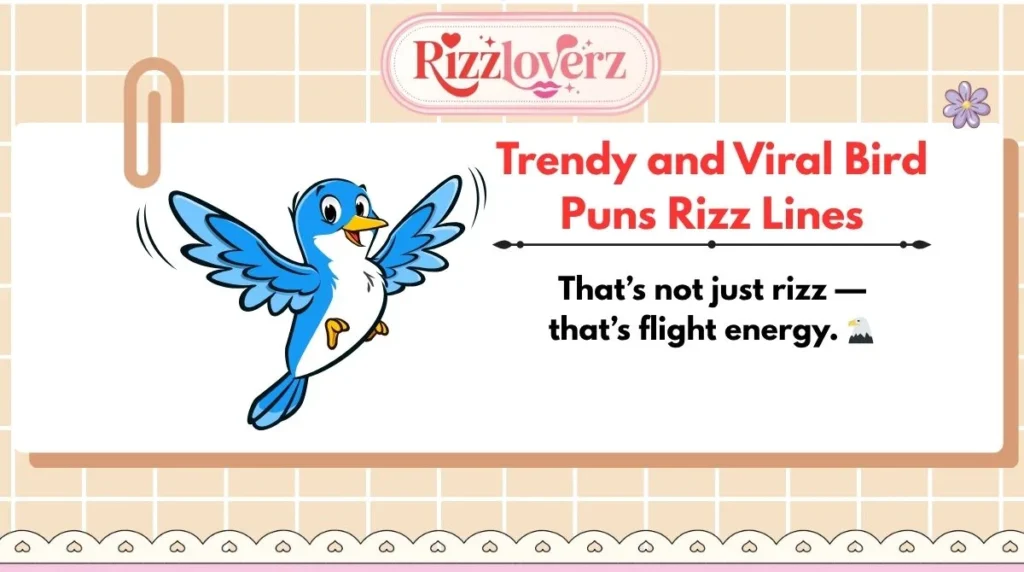 Trendy and Viral Bird Puns Rizz Lines
