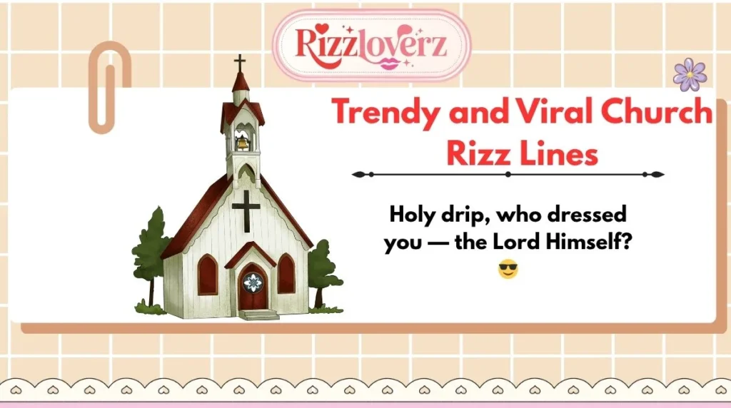 Trendy and Viral Church Rizz Lines