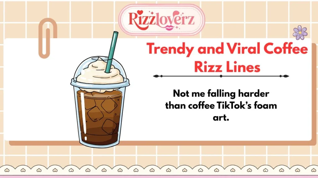 Trendy and Viral Coffee Rizz Lines