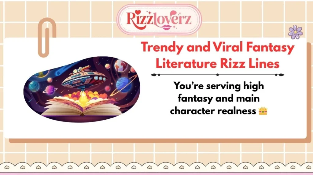 Trendy and Viral Fantasy Literature Rizz Lines