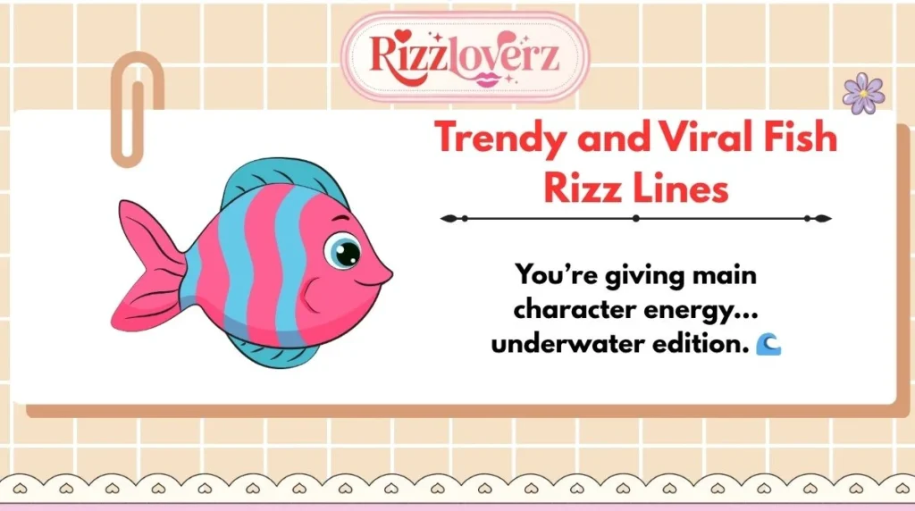 Trendy and Viral Fish Rizz Lines