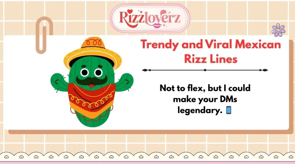Trendy and Viral Mexican Rizz Lines