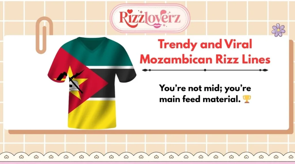 Trendy and Viral Mozambican Rizz Lines