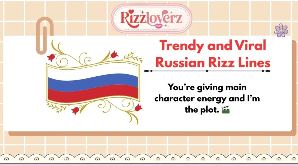Trendy and Viral Russian Rizz Lines