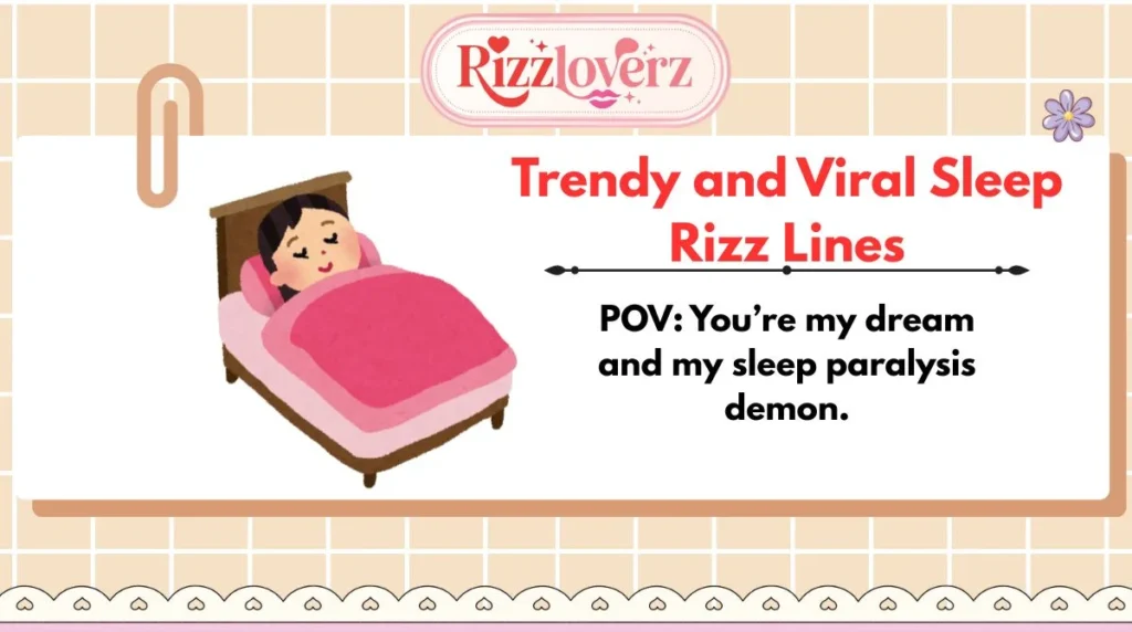 Trendy and Viral Sleep Rizz Lines