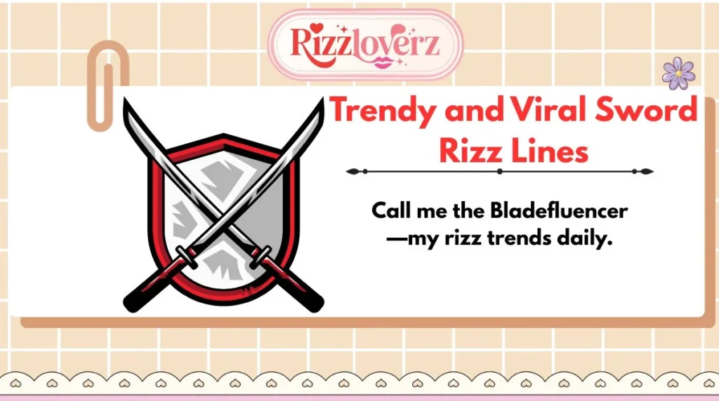 Trendy and Viral Sword Rizz Lines