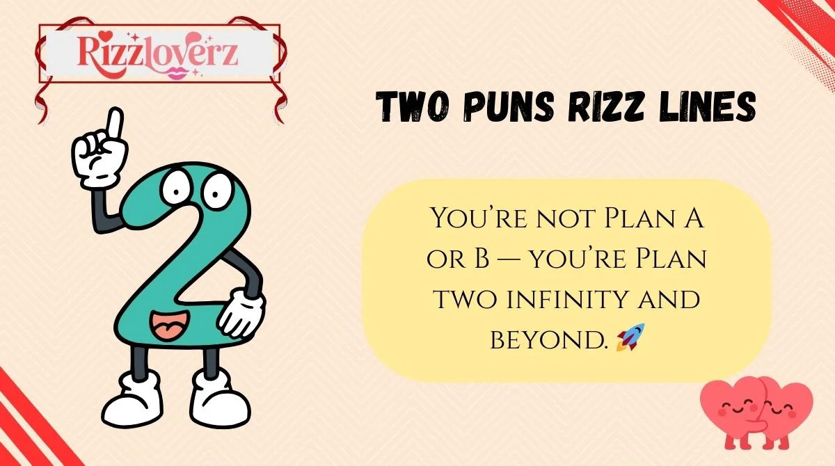 Two Time Rizz 🔥 325+ Two Puns Rizz Lines That’ll Make You Say “You’re Two Cute ...